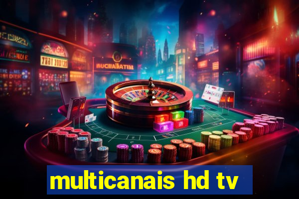 multicanais hd tv